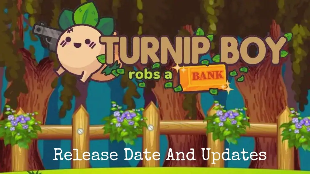 Turnip Boy Robs a Bank Release Date