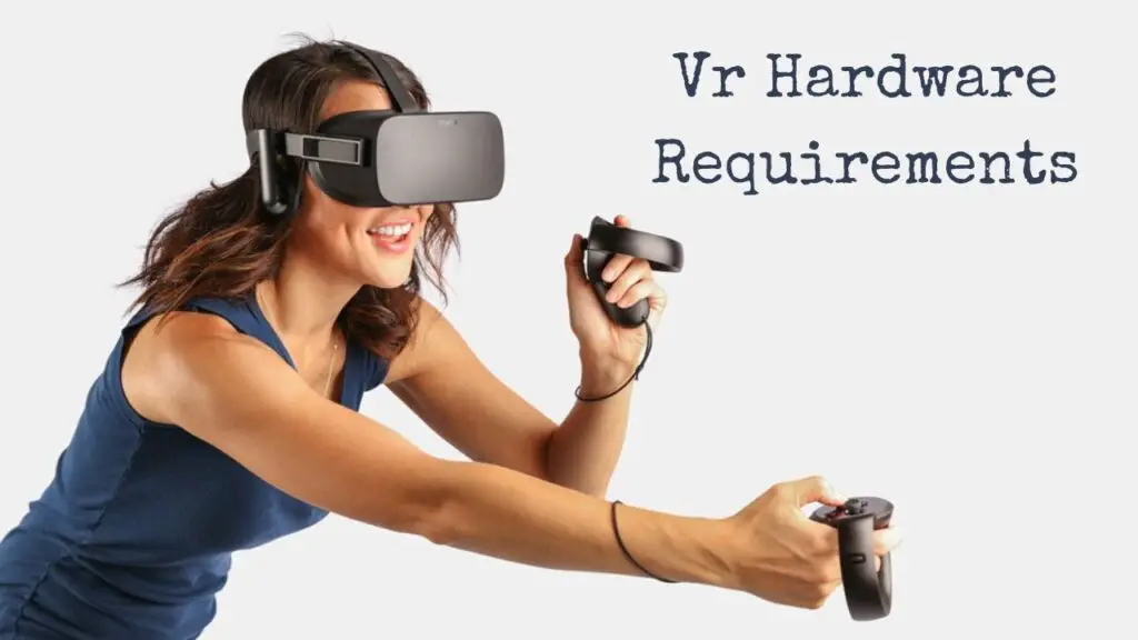 Vr Hardware Requirements